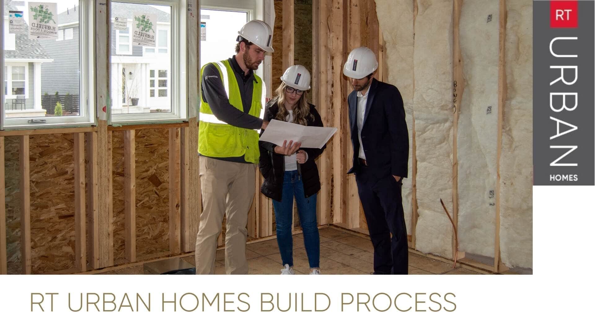 Build Process with RT Urban Homes