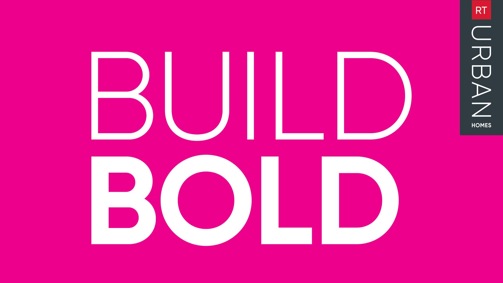 Build Bold RT Urban Homes